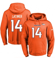 NFL Men's Nike Denver Broncos #14 Cody Latimer Orange Name & Number Pullover Hoodie